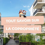 Tout savoir sur la copropriété