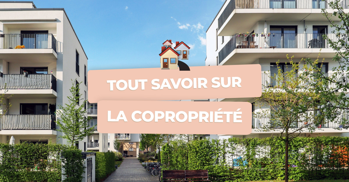 Tout savoir sur la copropriété