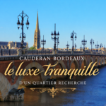 Caudéran Bordeaux, un quartier recherché pour son luxe tranquille et son cadre de vie résidentiel