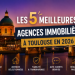 Top 5 des meilleures agences immobilières à Toulouse pour acheter, vendre ou louer un bien immobilier
