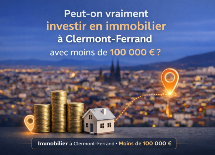 Investir dans l'immobilier à Clermont-Ferrand avec moins de 100 000 euros